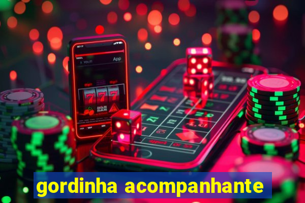 gordinha acompanhante